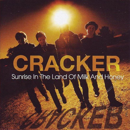 CRACKER - SUNRISE IN THE LAND OF MILK AND HONEYCRACKER - SUNRISE IN THE LAND OF MILK AND HONEY.jpg
